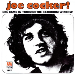 She Came In Through The Bathroom Window - Joe Cocker
